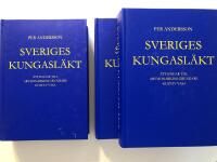 Sveriges kungasläkt - ättlingar till arvmonarkins grundare Gustav Vasa. I-III (komplett utgåva av verket)