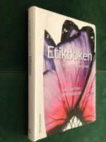 Etikboken : etik f&ouml;r v&aring;rdande yrken