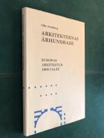 Arkitekternas &aring;rhundrade - Europas arkitektur 1800-talet.