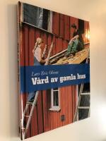 V&aring;rd av gamla hus : unders&ouml;ka och &aring;tg&auml;rda