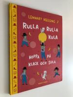 Rulla rulla kula, hoppa p&aring; klack och sula