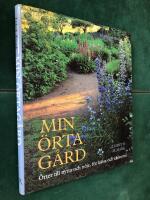 Min &ouml;rtag&aring;rd : &ouml;rter till nytta och n&ouml;je, f&ouml;r h&auml;lsa och ekonomi