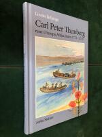 Linn&eacute;s l&auml;rjunge Carl Peter Thunberg reser i Europa Afrika Asien 1772-1779