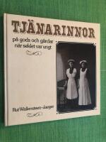 Tj&auml;narinnor p&aring; gods och g&aring;rdar n&auml;r seklet var ungt