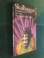 Skalbaggar : naturguide i f&auml;rg om skalbaggarnas utseende, utveckling, levnadss&auml;tt och beteenden