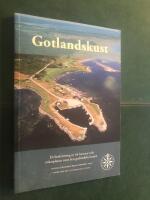 Gotlandskust - En beskrivning av 64 hamnar och ankarplatser runt den gotl&auml;ndska kusten. 