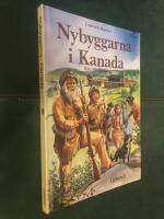 Nybyggarna i Kanada : f&ouml;rkortad upplaga av Frederick Marryats ber&auml;ttelse