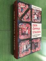 Den &ouml;ppna staden : en etik f&ouml;r byggande och boende