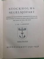 Stockholms segelsj&ouml;fart. Anteckningar om huvudstadens kofferidiflotta och dess m&auml;n. Med en &ouml;versikt av stadens och rikets sj&ouml;fartsf&ouml;rh&aring;llanden fr&aring;n &auml;ldsta tid intill v&aring;ra dagar. Minnesskrift 1732-1932