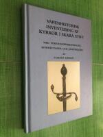 Vapenhistorisk inventering av kyrkor i Skara stift : med f&ouml;rem&aring;lsbeskrivningar, kommentarer och j&auml;mf&ouml;relser