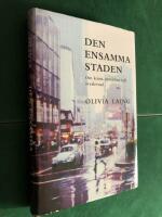 Den ensamma staden : om konst, ensamhet och &ouml;verlevnad