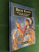 Bror Kanin - Myter och s&auml;gner fr&aring;n Nordamerika.