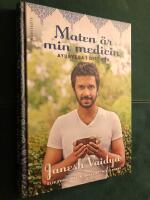 Maten &auml;r min medicin : ayurveda i ditt k&ouml;k