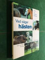 Vad s&auml;ger h&auml;sten? : guide till h&auml;stens beteende