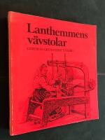 Lanthemmens v&auml;vstolar : studier av &auml;ldre redskap f&ouml;r husbehovsv&auml;vning