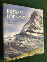 Extrem l&ouml;pning : ultra, trail och skyrunning