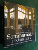Sommarn&ouml;jet i sk&auml;rg&aring;rden : sommarbebyggelse i Stockholms inre sk&auml;rg&aring;rd 1860-1915