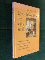 Det r&auml;cker inte att vara sn&auml;ll - F&ouml;rh&aring;llningss&auml;tt, empati och psykologiska strategier hos l&auml;kare och andra professionella hj&auml;lpare