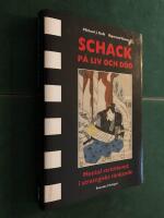 Schack p&aring; liv och d&ouml;d - mental stridskonst i strategiskt t&auml;nkande