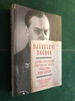 Dj&auml;vulens dagbok : Alfred Rosenberg och tredje rikets f&ouml;rsvunna hemligheter