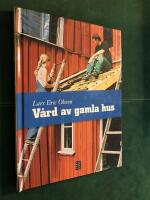 V&aring;rd av gamla hus : unders&ouml;ka och &aring;tg&auml;rda