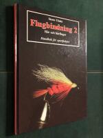 Flugbindning : handbok f&ouml;r sportfiskare. Del 2: H&aring;r och h&aring;rflugor