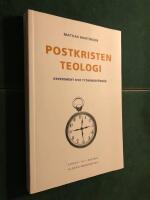 Postkristen teologi : experiment och tydningsf&ouml;rs&ouml;k