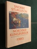 Nordiska kungasagor. 1, Fr&aring;n Ynglingasagan till Olav Tryggvasons saga