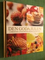 Den goda julen : Christer Lingstr&ouml;ms b&auml;sta julrecept