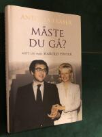 M&aring;ste du g&aring;? : mitt liv med Harold Pinter