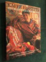 Kaffe Fassetts stick- och broderikonst : inspiration, m&ouml;nster och beskrivningar