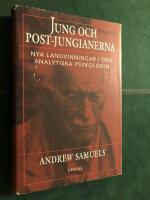 Jung och post-jungianerna : nya landvinningar i den analytiska psykologin