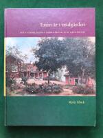 Tusen &aring;r i tr&auml;dg&aring;rden : Fr&aring;n s&ouml;rml&auml;ndska herrg&aring;rdar och bakg&aring;rdar