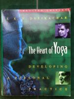 The heart of yoga : developing a personal practice
