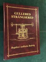 Gullered Str&auml;ngsered - Bygden i syd&ouml;stra Redv&auml;g -  Boken om socknarna, deras historia, g&aring;rdar och m&auml;nniskor. 