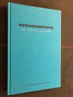 Textilkonservering - att v&aring;rda ett kulturarv