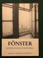 F&ouml;nster : historik och r&aring;d vid renovering