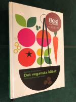 Det veganska k&ouml;ket &ndash; 1700 v&auml;xtbaserade recept