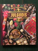 Julgodis : kolor, praliner, tryfflar, fudge & annat himmelskt gott