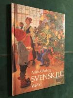 Svensk jul : gamla och nya bilder med korta kommentarer