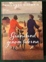 Hallands historia - Gr&auml;nsland genom tiderna