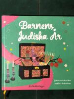Barnens judiska &aring;r : en inspirationsbok f&ouml;r barn och deras vuxna