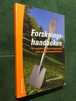 Forskningshandboken : f&ouml;r sm&aring;skaliga forskningsprojekt inom samh&auml;llsvetenskaperna