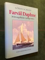 Farv&auml;l Daphne : 38 &aring;rs segelf&auml;rder i sydliga vatten