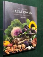 Smaker fr&aring;n Salt&aring; kvarn : maten br&ouml;det kakorna
