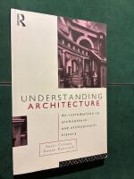 Understanding Architecture - An Introduction to architecture and architectural history
