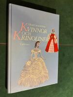 Kvinnor och krinoliner : en mode- och sedeskildring fr&aring;n krinolinmodets tid