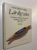 Lär dig väva : [vävteknik] : [mönster till trasmattor, handdukar, dukar, schalar, plädar m.m.]