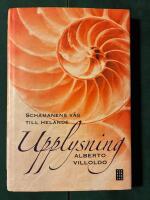 Upplysning : schamanens v&auml;g till helande