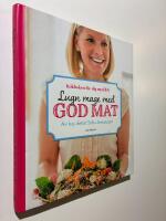 Lugn mage med god mat : kokboken f&ouml;r dig med IBS